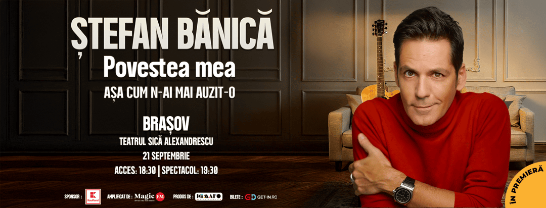 Ștefan Bănică – Povestea mea, la Teatrul Sică Alexandrescu, Brașov