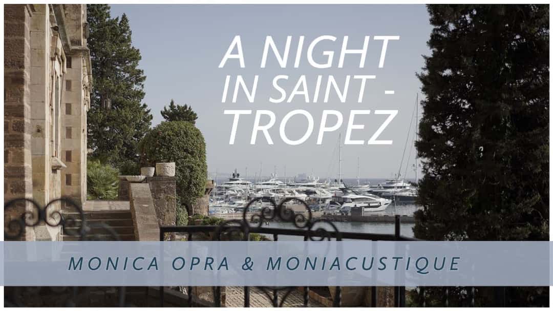 #moniacustique A Night in Saint - Tropez