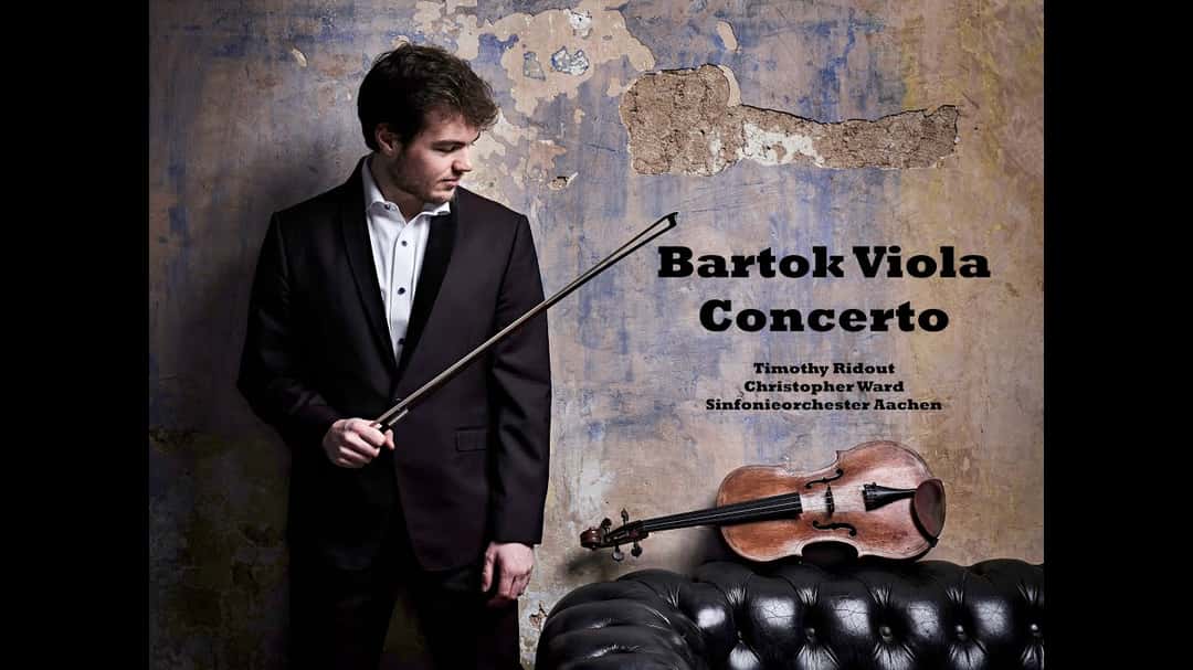 Bartok Viola Concerto - Timothy Ridout, Sinfonieorchester Aachen, Christopher Ward