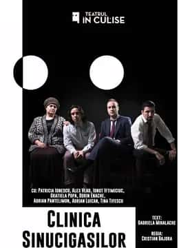 Clinica Sinucigașilor, la Teatrul In Culise, București