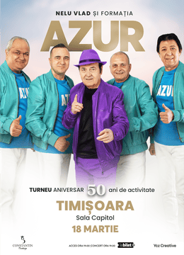 Nelu Vlad si Formatia Azur - Turneu Aniversar “50”