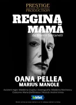 Regina Mama, la Teatrul National Bucuresti, București