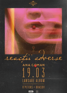 Ana Coman - Lansare de album: Reacții Adverse