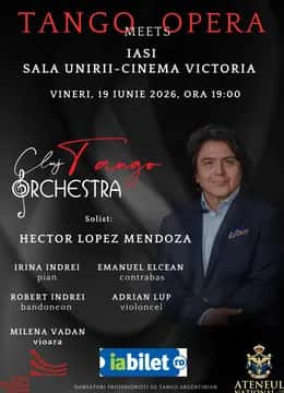 Tango Meets Opera – Gala de Tango Argentinian Special Guest: Hector Lopez Mendoz, la Sala Unirii - Cinema Victoria, Iași