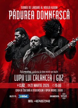 Lupii lui Calancea & Guz – Turneu Național de Lansare: „Pădurea Domnească”