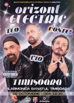Teo, Vio și Costel - Orizont Electric | Stand-up Comedy Show, la Filarmonica Banatul Timisoara - Sala Capitol, Timișoara