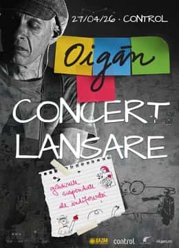Oigăn - Lansare de album: „Grădinile Suspendate ale Indiferenței”