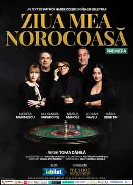 Ziua Mea Norocoasa, la Teatrul National Bucuresti, București