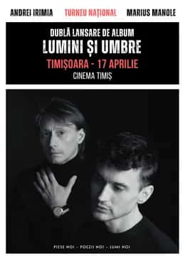 Andrei Irimia x Marius Manole - Dublă Lansare de Album | Lumini și Umbre
