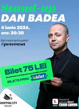 Stand-up Dan Badea, la Terasa Shopping City Galati, Galați