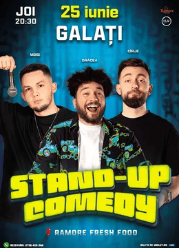 Stand-up Comedy cu Drăcea, Cîrje și Moise, la Ramore Fresh Food Galati, Galați
