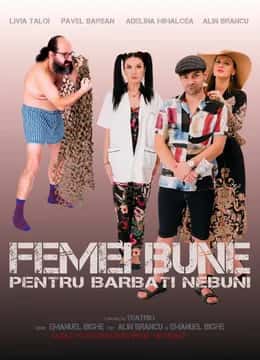 Femei Bune Pentru Bărbați Nebuni, la Centrul Multifuncțional Educativ pentru Tineret Jean Constantin, Constanța