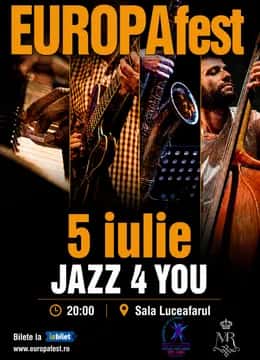 EUROPAfest 33: Jazz 4 You, la Sala Luceafărul, București