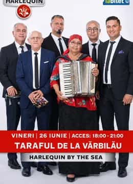 Taraful de la Vărbilău, la Harlequin by the Sea, Constanța