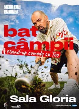 Bat Campii - Stand-up Comedy cu Teo, la Sala Gloria, București