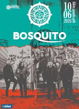 Bosquito, la Quantic, București