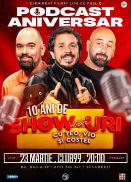 Live cu Public: Podcast Aniversar - 10 ani de Între Show-uri cu Teo, Vio și Costel