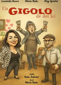 Un gigolo de 2 lei, la Teatrul Rosu, București