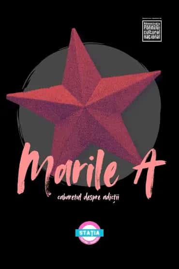 Marile A - Cabaretul despre adicții