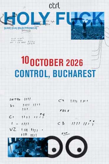 Holy Fuck, la Club Control, București