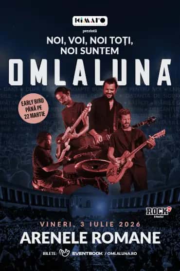 Om la Lună ─ Noi, Voi, Noi Toți ─ Noi Suntem Om la Lună, la Arenele Romane, București