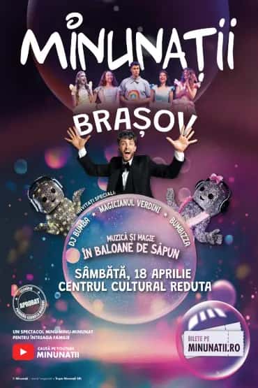 Muzică și Magie în Baloane de Săpun, la Centrul Cultural Reduta Brașov, Brașov