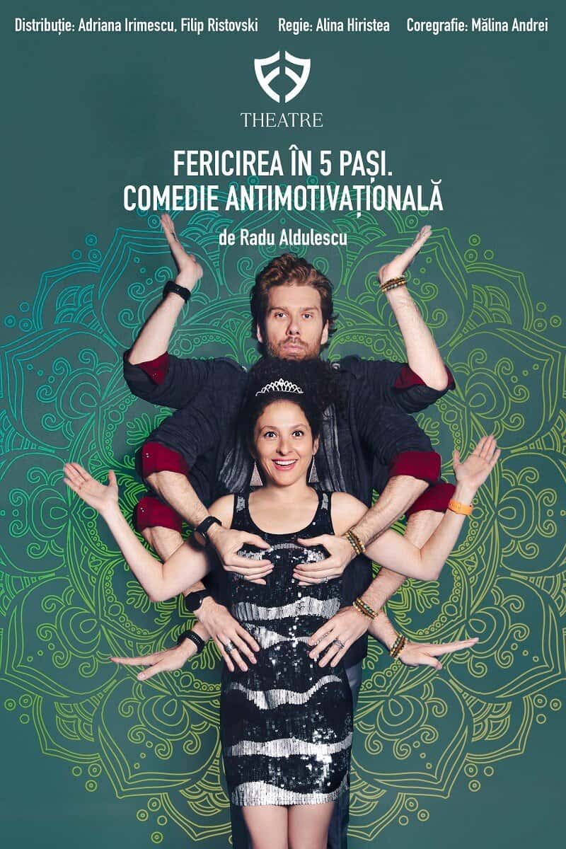 Fericirea in 5 pasi. Comedie antimotivationala - 05 iun 2026, la FF Theatre - Centru Vechi, București
