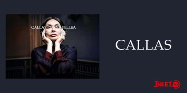 Callas - Oana Pellea