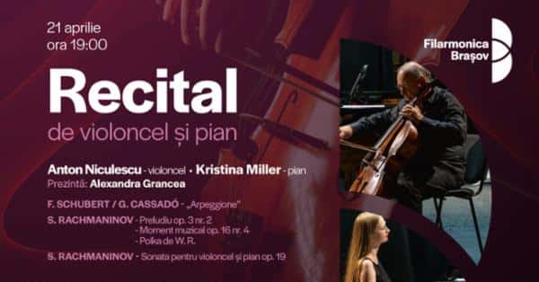 Recital Cameral cu Anton Niculescu și Kristina Miller, la Sala Patria - BRASOV, Brașov